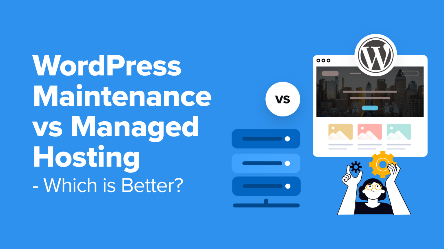 WordPress Maintenance vs Managed Hosting